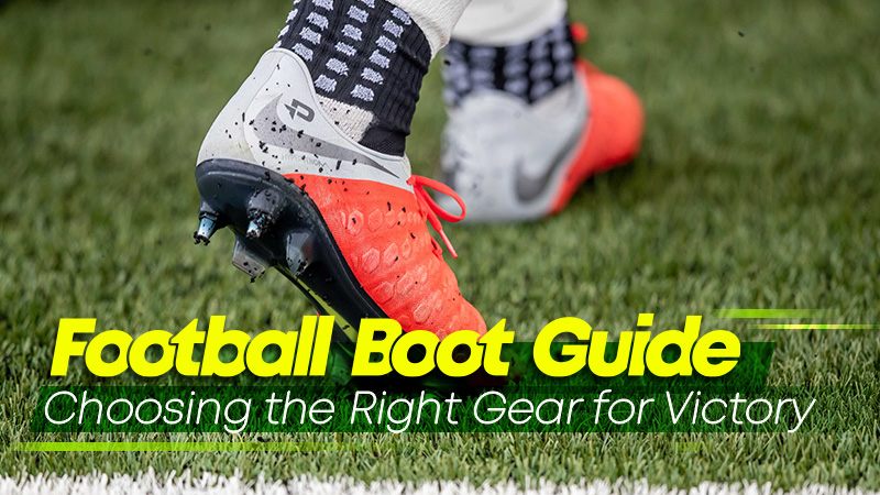 Football Boot Guide: Choosing the Right Gear for Victory
